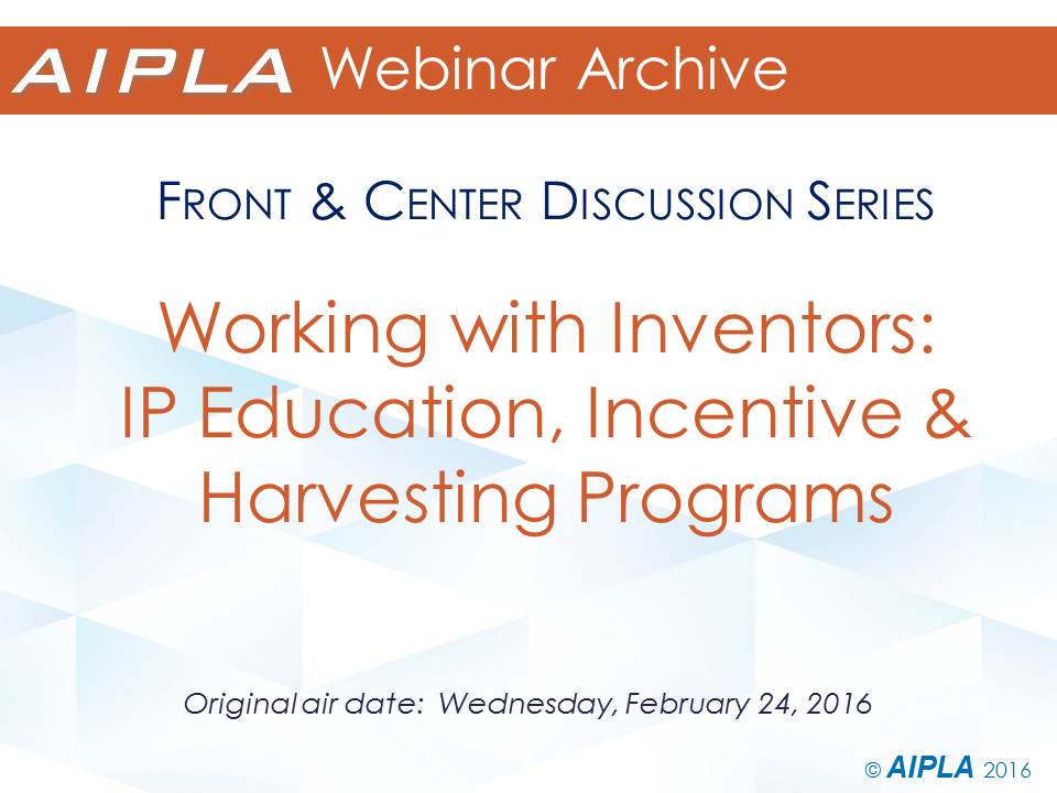 Webinar Archive - 2/24/16 - Working with Inventors